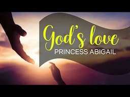 Gods Love - Princess Abigail  -  Nigerian Gospel Song