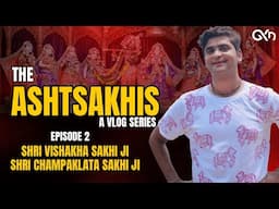 Vishakha Sakhi & Champaklata Sakhi  - Episode 2 | Amazing Facts | Darshans | GKD | Short Vlog