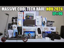 Massive Cool Tech Haul, NOV 2024 - EP#96 - Latest Gadgets You Must See!