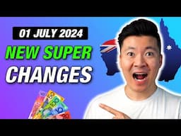 Important Superannuation Changes From July 2024 (What You Need to Know)