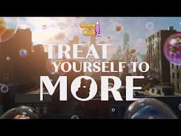 Candy Crush Soda Saga - Treat Yourself to More