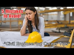 "Avoid These 5 Critical Mistakes in Your Civil Engineering Career!"