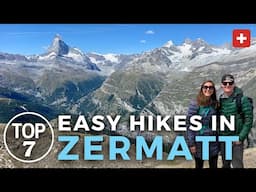 7 Easy Hikes in ZERMATT | Hiking in Switzerland | 5 Lakes, Gornergrat, Matterhorn Glacier Trail