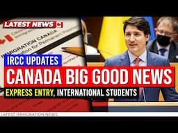 Canada #4 Big Good & Bad Updates : Express Entry Draws, International Students, Asylum | IRCC