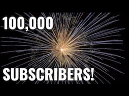 100,000 Subscribers!