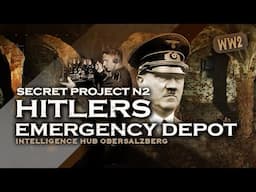 Secret Mission "N2" - Hitler's Emergency Depot & Intelligence Center at Obersalzberg - Documentary