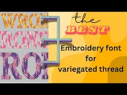 Mastering the Perfect Font for Variegated Thread