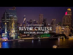 A MUST-EXPERIENCE RIVER CRUISE IN BANGKOK, THAILAND.