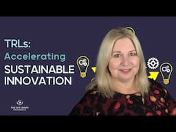 TRLs: Accelerating Sustainable Innovation