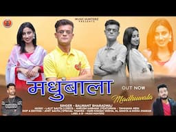 Himachali Song 2024 | Madhubala By Balwant Bhardwaj ft Tamanna Negi