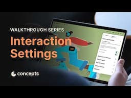 Walkthrough Series: Interaction Settings