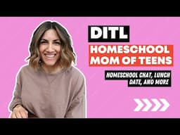 DITL of Homeschool Mom of Teens, Lunch Date, and Chat About Upcoming Homeschool Plans // VLOG