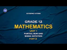 Partial Sum |Mathematics| Grade 12|New Curriculum|2024| #extreme #tutors #seifuonebs #fypシ