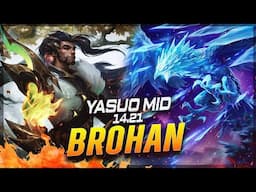 BROHAN - Yasuo vs Anivia MID Patch 14.21 - Yasuo Gameplay