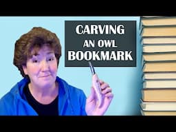 CARVING an Owl Bookmark - Beginner Project