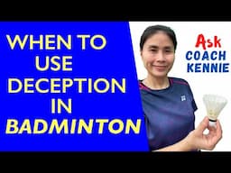 When to use deception in badminton