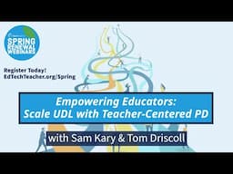 Empowering Educators: Scale UDL with Teacher-Centered PD