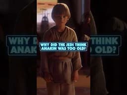 Why Did the Jedi Council Think Anakin Skywalker was Too Old to Train?