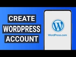 How to Make A WordPress Account on Mobile