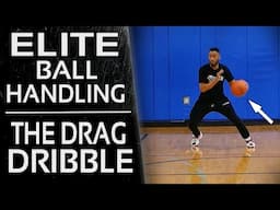 The "Drag Dribble" Move For Elite Ball Handling!