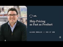 "Ship Pricing as Fast as Product" - Orb's Mission to Revolutionize Billing Infrastructure