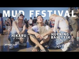 Going to a mud festival with Kep1er (ft. HUENING BAHIYYIH, HIKARU) | JAYKEEOUT