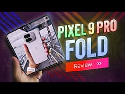 Google Pixel 9 Pro Fold Review: The End of the Beginning