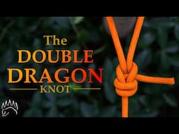 One of the GREATEST Knots for Life: The Double Dragon