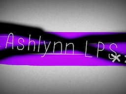 Ashlynn LPS Live Stream