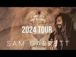 Sam Garrett  - More Life More Blessings Europe Tour 2024