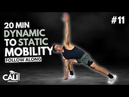 20 Min DYNAMIC TO STATIC FLEXIBILITY ROUTINE | Day 11