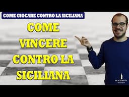 COME VINCERE CONTRO LA SICILIANA