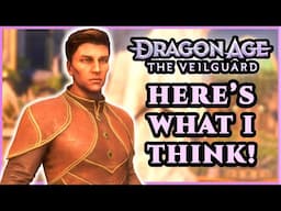 Just Finished Dragon Age: The Veilguard - Here’s What I Think! (Act 1 Spoilers)