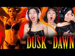 Foreign Girls React | From Dusk Till Dawn | First Time Watch