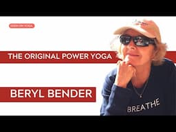 Beryl Bender – The Original Power Yoga, talks about how Ashtanga changed over the years