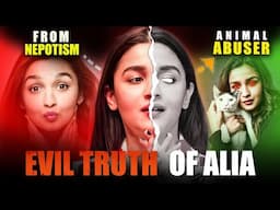 The Evil Truth Of Alia Bhatt | Nepotism Or Talent ?