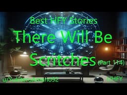 Best HFY Stories: There Will Be Scritches (Part 114)