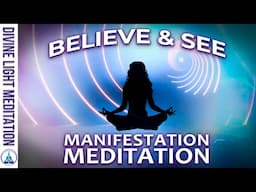 BELIEVE BEFORE YOU SEE MEDITATION!!! ~ MANIFESTATION & LAW OF ATTRACTION MEDITATION ~ LYRANS