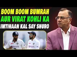 Boom Boom Bumrah Aur Virat Kohli Ka Imtihaan Kal Say Shuro | Basit Ali