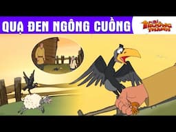 QUẠ ĐEN NGÔNG CUỒNG - PHIM HOẠT HÌNH - TRUYỆN CỔ TÍCH - QUÀ TẶNG CUỘC SỐNG