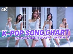 (TOP 100) K-POP SONG CHART | NOVEMBER 2024 (WEEK 2)