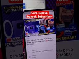 Cara supaya banyak Subscriber