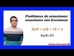 PROBLEMAS DE ECUACIONES con FRACCIONES. Matemáticas. Calcula cuánto mide. DENOMINADOR COMÚN.