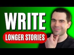 How to Write Longer Stories and Boost Word Count (Writing Advice)