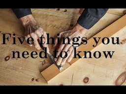 5 Things Every Woodworker Should Know