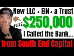 New LLC + EIN + a Trust = $250,000 Start Up Business Loan! Part 2!