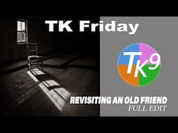 TK Friday (Revisiting An Old Friend) Black and White FULL EDIT