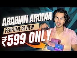 Arabian Aroma Perfume Review | Best Perfume Under 500 Rs | Long Lasting Perfumes