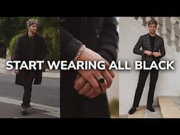 Why All-Black Outfits Are an EASY Way to Look Great