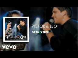 Victor & Leo - Sem Você (Ao Vivo (Áudio Oficial))